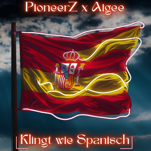 Klingt Wie Spanisch (Explicit)