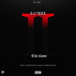 Loyal 2 the Game (feat. Gorillapup & Interstate Steve) [Explicit]