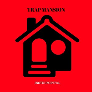 Trap Mansion (Inst.)