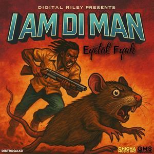I am Di man (feat. Eyetal Fyah)