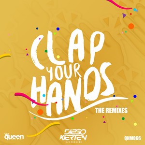 Clap Your Hands (The Remixes)