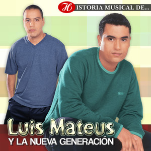 Historia Musical de Luis Mateus y la Nueva Generación