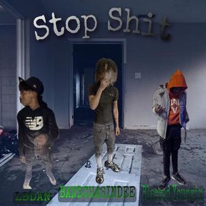 Stop that ****! (feat. Blessedyoungin & Bandchasindee4x) (Explicit)