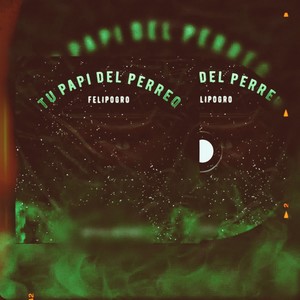 Tu Papi del Perreo (Explicit)