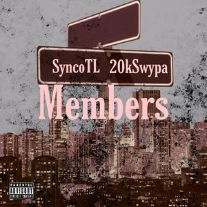 Members (feat. 20kSwypa) (Explicit)