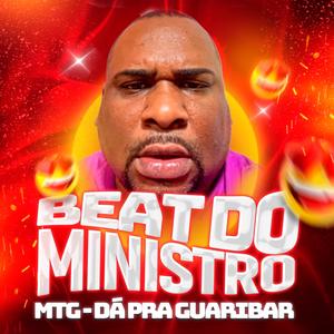 BEAT DO MINISTRO - Mtg Dá Pra Guaribar - Arrocha Meme (feat. Rodrigo Olyve)