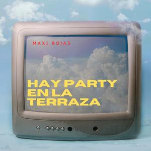 Hay party en la terraza