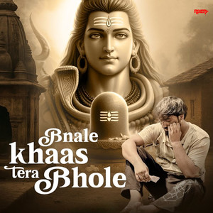 Bnale Khaas Tera Bhole