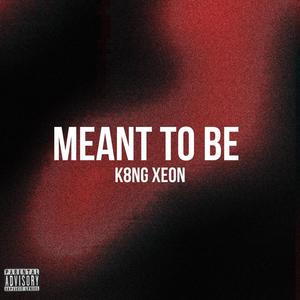 Meant To Be (Explicit)