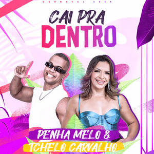 Penha Melo - Cai Pra Dentro (feat. Tchello)
