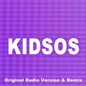 Kidsos (Original Radio Version & Remix)