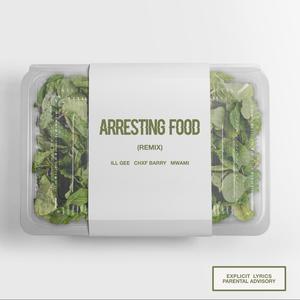 Arresting Food (Remix)