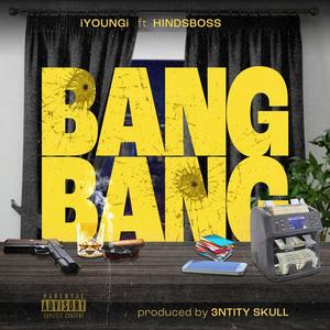 Bang Bang (feat. Hindsboss) (Explicit)