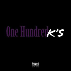 One Hundred K's (Explicit)