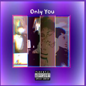 Only You (Explicit)