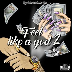 Feel Like A God 2.. (feat. Giaa Da Alpha) [Radio Edit]