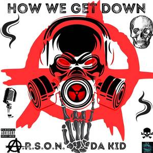 How We Get Down (Explicit)