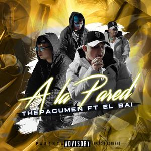 A La Pared (feat. El Bai) [Explicit]