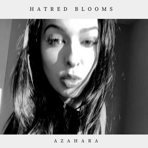 hatred BLOOMS