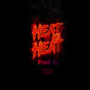 Heat Ka Heat
