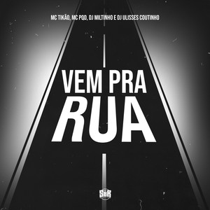 Vem pra Rua (Explicit)