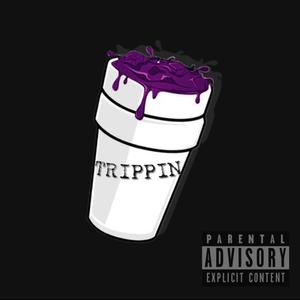 Trippin (Explicit)