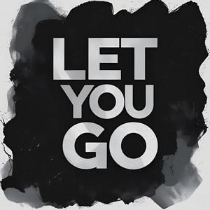 Let You Go