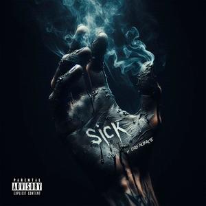 Sick (feat. Org Noface) [Explicit]