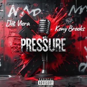 PRESSURE (feat. Kony Brooks) (Explicit)