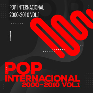 Pop Internacional 2000-2010 Vol 1