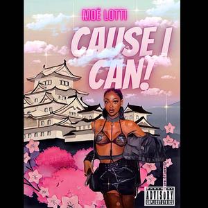 Cause I Can (Explicit)