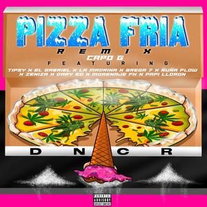 Pizza Fria Remix (feat. Tipsy, El Gabriel, La Madrina, Brega 7, Ñuña Flow, Zeniza, Dary Eo, Papi Lloron & Morenaje) [Explicit]