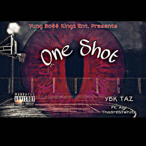 One Shot (feat. Ace ThaGreatWhite) (Explicit)