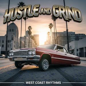 Hustle and grind (Explicit)