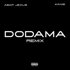 DODAMA (remix) [Explicit]