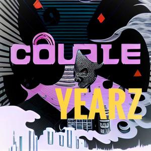 Couple Yearz (Explicit)
