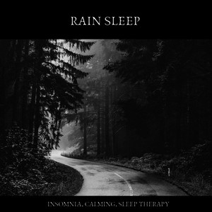 Rain Sleep (Insomnia, Calming, Sleep Therapy)