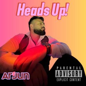 Heads up (Explicit)