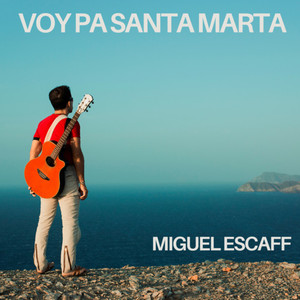 Miguel Escaff - Voy pa Santa Marta