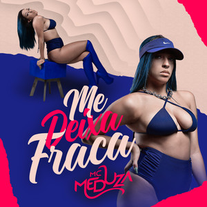 Me Deixa Fraca (Explicit)