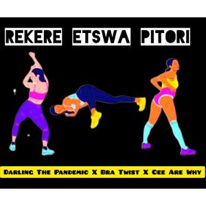 Rekere Etswa Pitori (feat. Cee Are Why) (Explicit)