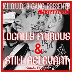 Locally Famous & Still Relevant (Explicit)