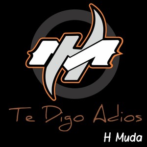 Te Digo Adiós (Explicit)