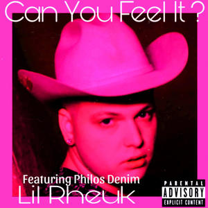 CAN YOU FEEL IT? (feat. Philos Denim) [2024 Remastered Version] [Explicit]