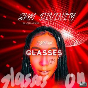 I Got My Glasses On (feat. Qilla Fang) (Explicit)