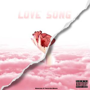 Love Song(feat. TwistGetBags) (Explicit)