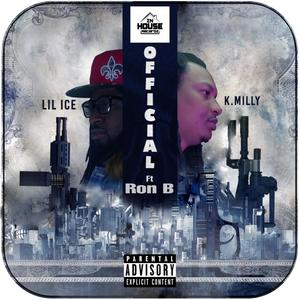 Official (feat. K.MILLY, Ron b aka Mr.BDE & LIL ICE) (Explicit)