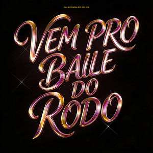 Vem Pro Baile do Rodo (Explicit)