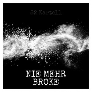 Nie mehr broke (Explicit)