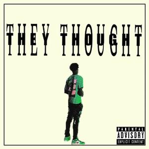 They thought (Explicit)